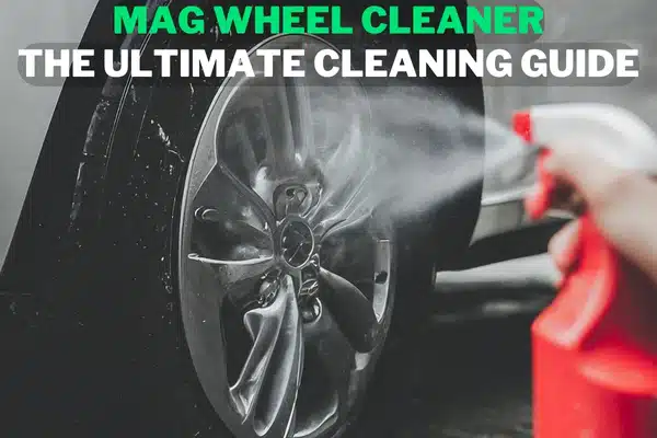 mag wheel cleaner, wheel cleaner, mag wheel cleaner, cleaning mag wheels, mag wheel cleaning, best mag wheel cleaner,